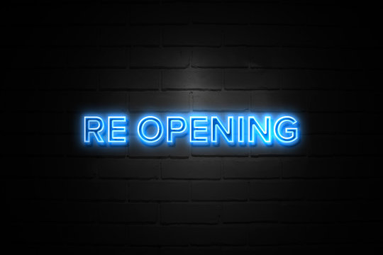 Re Opening neon Sign on brickwall