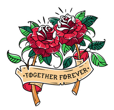 Tattoo two red roses with ribbon. Mutual love. Ribbon with lettering together forever. Illustration for Valentines Day