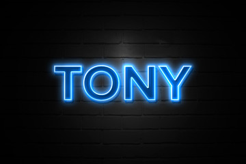 Fototapeta na wymiar Tony neon Sign on brickwall