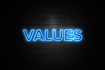 Values neon Sign on brickwall