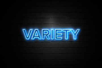 Variety neon Sign on brickwall
