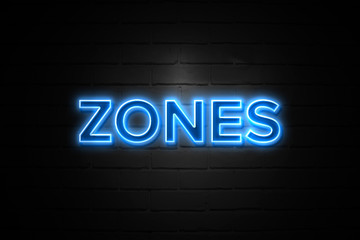 Zones neon Sign on brickwall
