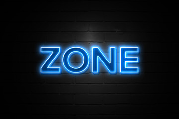 Zone neon Sign on brickwall