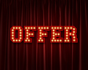 Offer lightbulb lettering word against a red theatre curtain. 3D Rendering