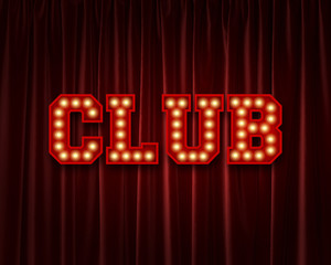 Club lightbulb lettering word against a red theatre curtain. 3D Rendering