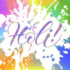 Illustration of Holi Spring Festival with colorful calligraphy. Brush painted letters. Lettering template for banner, flyer or gift card. Vector illustration.