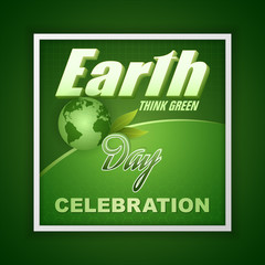 Celebration, design, background with 3d texts and Earth globe for Earth day, event celebration; Vector illustration