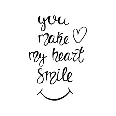 You make my heart smile.