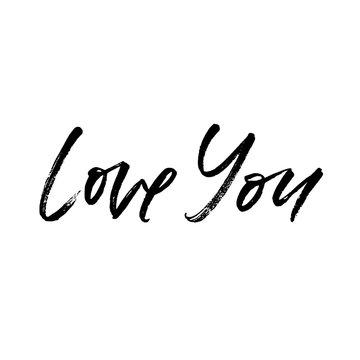 Love You. Valentine's Day calligraphy phrases. Hand drawn romantic postcard. Modern romantic lettering. Isolated on white background.