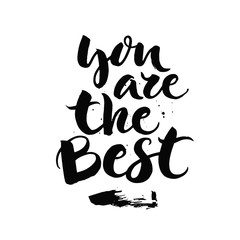 You are the best - unique handdrawn typography poster. Vector design element for valentines day, save the date, wedding stationary.
