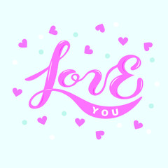 Love You text isolated on blue background. Hand drawn lettering Love as Valentines Day logo, badge, icon. Template for Mother Day, St. Valentine's Day, invitation, party, greeting card, web, wedding.