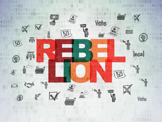 Politics concept: Painted multicolor text Rebellion on Digital Data Paper background with  Hand Drawn Politics Icons