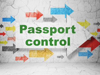 Travel concept:  arrow with Passport Control on grunge textured concrete wall background, 3D rendering