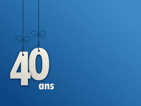 JOYEUX ANNIVERSAIRE 40 ANS