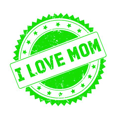I Love Mom green grunge stamp isolated