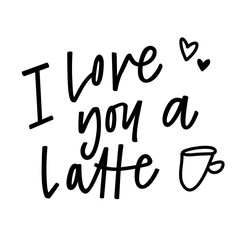 I Love You A Latte