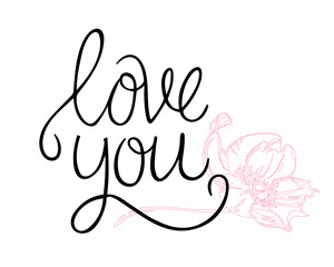 I love you. I heart you. Valentines day calligraphy card. Hand drawn design elements. Handwritten modern brush lettering.