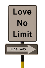 Love no limit sign and one way sign