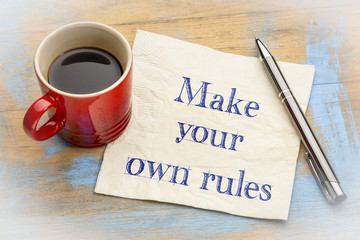 Make your own rules advice on napkin