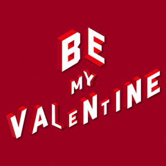 Happy valentines day. Be my valentine 3d