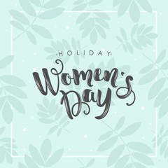 International Women's Day. Vector template with flowers and lettering. Design for card, poster, flyer. Vector illustration.