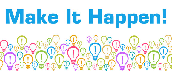 Make It Happen Colorful Bulbs With Text 