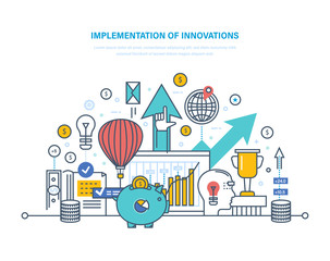 Implementation of innovations. Introduction of innovative technologies, scientific, technical progress.