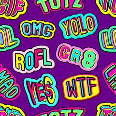 Colorful seamless pattern with patches, stickers, badges, pins with words "totz", "tgif", "yolo", "lol", "omg", "gr8", "rofl", “wtf", "lmao". Teen slang c abbreviations.