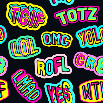 Colorful seamless pattern with patches, stickers, badges, pins with words "totz", "tgif", "yolo", "lol", "omg", "gr8", "rofl", “wtf", "lmao". Black background. Teen slang c abbreviations.