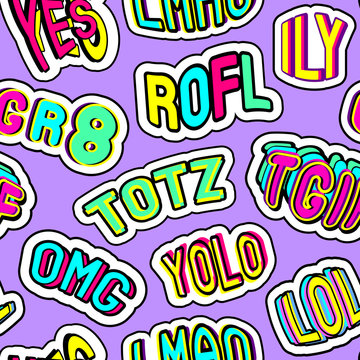 Colorful seamless pattern with patches, stickers, badges, pins with words "totz", "tgif", "yolo", "lol", "omg", "gr8", "rofl", "ily", "lmao". Violet background. Teen slang c abbreviations.