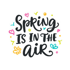 Spring is in the air modern calligraphy quote