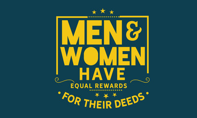 Men and women have equal rewards for their deeds