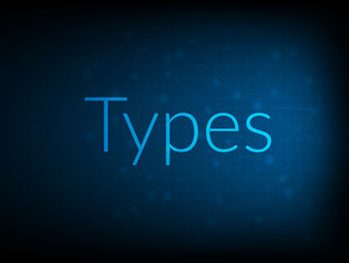 Types abstract Technology Backgound