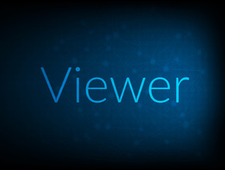 Viewer abstract Technology Backgound