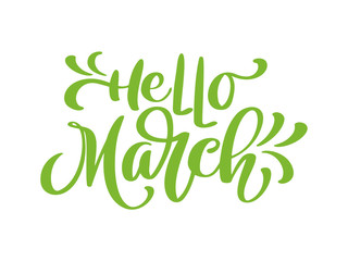 hello March. handwritten lettering. Modern Calligraphy lettering on white. Vector illustration stock vector © timonko