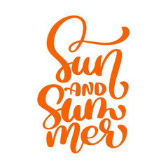 Sun and Summer lettering vector logo illusrtation, Modern Calligraphy lettering on white. Vector illustration stock vector