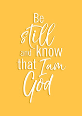 Be still and know that I am God. Vector Bible quote