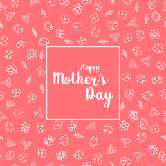 Happy Mother s day greeting card with beautiful flowers