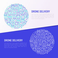 Drone delivery concept in circle with thin line icons: quadcopter, flying drone with package, remote control, front and side view. Modern vector illustration of innovative transport for print media.