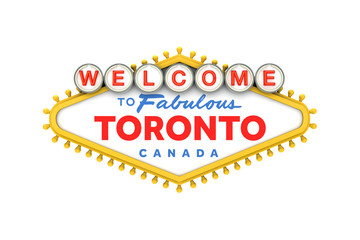 Welcome to Toronto, Canada sign in classic las vegas style design . 3D Rendering