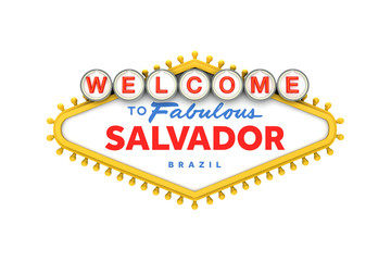 Welcome to Salvador, Brazil sign in classic las vegas style design . 3D Rendering