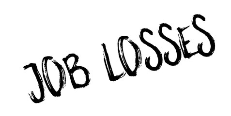 Job Losses rubber stamp. Grunge design with dust scratches. Effects can be easily removed for a clean, crisp look. Color is easily changed.