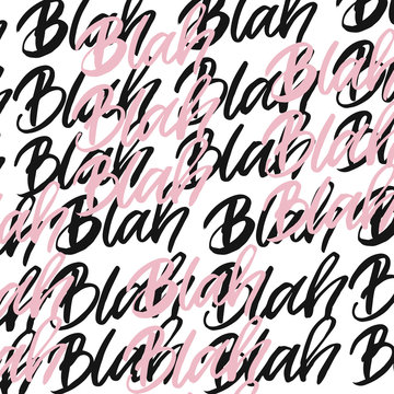 Blah blah blah background.Handlettering.Perfect design for posters, cards, textile, web pages.