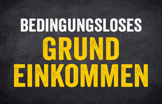 Schild Tafel Kreidetafel mit BGE Bedingungsloses Grundeinkommen