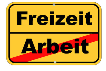 Fototapeta premium Freizeit und Arbeit Strassenschild