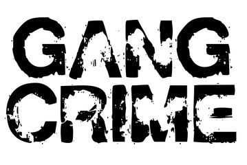 Gang Crime stamp. Typographic sign, stamp or logo
