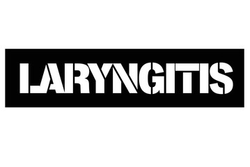 Laryngitis	 typographic stamp. Typographic sign, badge or logo