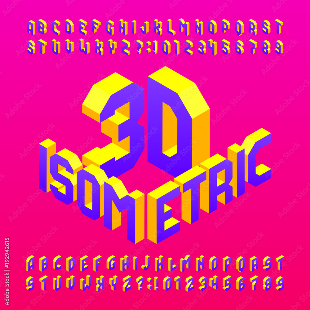 Fototapete isometric alphabet font. 3d effect letters and numbers. stock vector typeface for any typography des