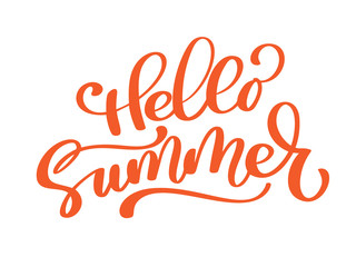 Hello Summer vector Handwritten illustration, background. Fun quote hipster design logo or label. Hand lettering inspirational typography poster, banner