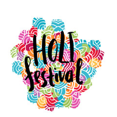 Indian Holi festival of colors greeting card template. Hand written brush lettering. Abstract colorful background with round decoration and paint spots.